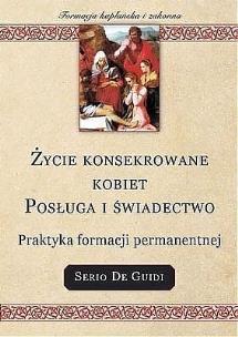 Okładka książki Życie konsekrowane kobiet Posługa i świadectwo