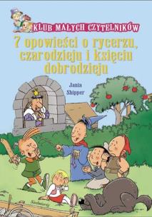 Okładka książki 7 opowieści o rycerzu czarodzieju i księciu dobrodzieju