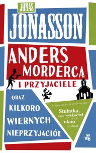 Okładka książki Anders morderca i przyjaciele (oraz kilkoro wiernych nieprzyjaciół)