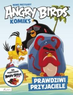 Okładka książki Angry Birds Nowe przygody Prawdziwi przyjaciele Komiks filmowy