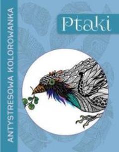 Okładka książki Antystresowa kolorowanka. Ptaki
