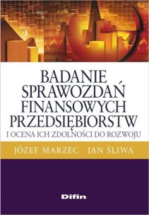Okładka książki Badanie sprawozdań finansowych przedsiębiorstw i ocena ich zdolności do rozwoju