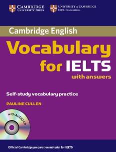 Okładka książki CAMBRIDGE VOCABULARY FOR IELTS WITH ANSWERS AND AUDIO CD-PEA