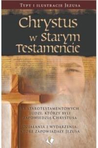 Okładka książki Chrystus w Starym Testamencie