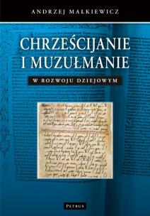 Okładka książki Chrześcijanie i muzułmanie w rozwoju dziejowym