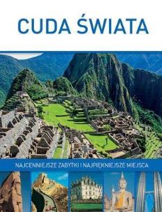 Okładka książki Cuda świata. Najcenniejsze zabytki i najp. miejsca