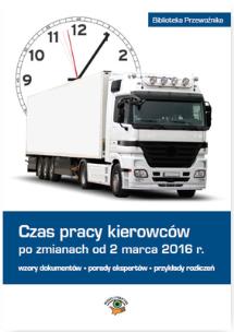 Okładka książki Czas pracy kierowców po zm.od 02.03.2016