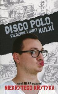 Okładka książki Disco Polo, Wiedźmin i gumy kulki