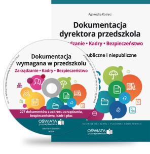 Okładka książki Dokumentacja dyrektora przedszkola Zarządzanie kadry bezpieczeństwo