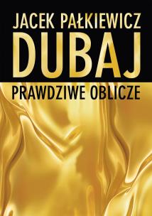 Okładka książki Dubaj Prawdziwe oblicze