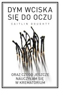 Okładka książki Dym wciska się do oczu