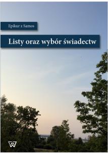 Okładka książki Epikur z Samos Listy i wybór świadectw