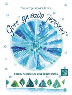 Okładka książki Gore gwiazda Jezusowi. kolędy