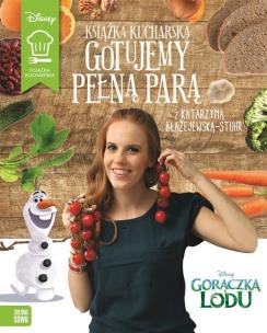 Okładka książki Gotujemy pełną parą Gorączka Lodu Disney