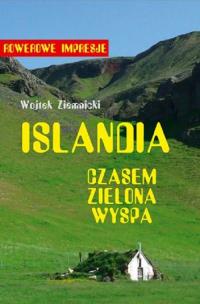 Okładka książki Islandia - czasem zielona wyspa