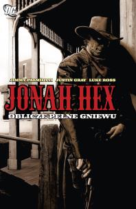 Okładka książki Jonah Hex T.1 Oblicze pełne gniewu