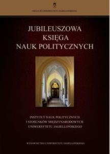 Okładka książki Jubileuszowa księga nauk politycznych