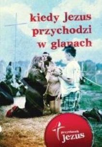 Okładka książki Kiedy Jezus przychodzi w glanach