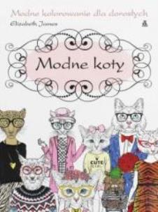 Okładka książki Kolorowanie dla dorosłych. Modne koty