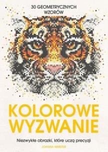 Okładka książki Kolorowe wyzwanie. 30 geometrycznych wzorów