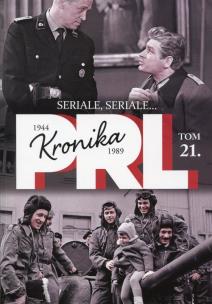 Okładka książki Kronika PRL 1944-1989 Tom 21 Seriale, seriale...
