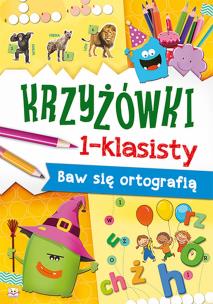 Okładka książki Krzyżówki 1-klasisty Baw się ortografią