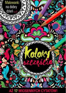 Okładka książki Malowanki na dobry dzień Tom 3 Kolory szczęścia