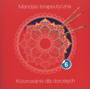 Okładka książki Mandala terapeutyczna 6. Kolorowanki dla dorosłych