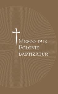 Okładka książki Mesco dux Polonie baptizatur