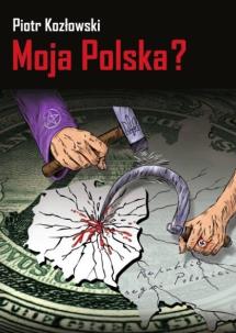 Okładka książki Moja Polska?