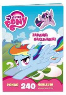 Okładka książki My Little Pony 240 naklejek. Zadanie: naklejanie!