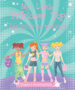 Okładka książki My Little Princess Top. Idziemy na zakupy