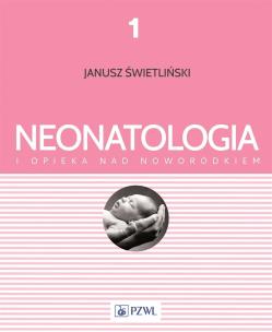 Okładka książki Neonatologia i opieka nad noworodkiem Tom 1