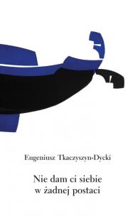 Okładka książki Nie dam ci siebie w żadnej postaci