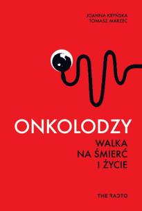 Okładka książki Onkolodzy Walka na śmierć i życie