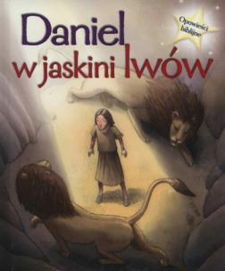 Okładka książki Opowieści biblijne. Daniel w jaskini lwów