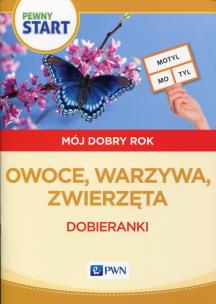Okładka książki Pewny start Mój dobry rok Owoce, warzywa, zwierzęta Dobieranki