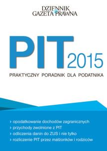 Opakowanie PIT 2015 Praktyczny poradnik dla podatnika