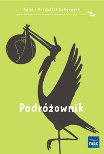 Podróżownik. Autor: Olej-Kobus Anna, Kobus Krzysztof. Multiszop.pl Okładka książki Podróżownik