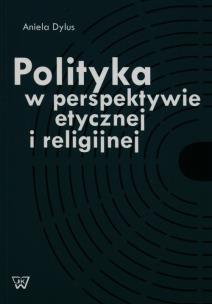 Okładka książki Polityka w perspektywie etycznej i religijnej