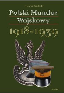 Okładka książki Polski mundur wojskowy 1918-1939