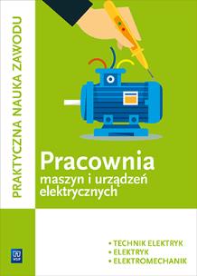 Okładka książki Pracownia montażu i konserwacji maszyn i urządzeń elektryczn
