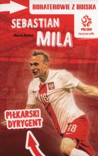 Okładka książki PZPN. Sebastian Mila. Piłkarski Dyrygent