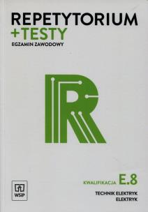 Okładka książki Repetytorium i testy egzaminacyjne. Technik elektryk. Kwalif