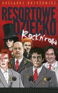Okładka książki Resortowe dziecko Rock`n`Rolla