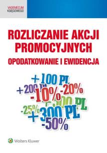 Okładka książki Rozliczanie akcji promocyjnych Opodatkowanie i ewidencja