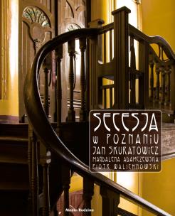 Okładka książki Secesja w Poznaniu