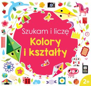 Okładka książki Szukam i liczę Kolory i kształty