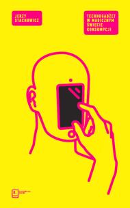 Okładka książki Technogadżet w magicznym świecie konsumpcji