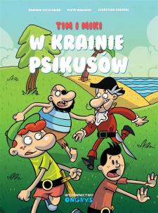 Okładka książki Tim i Miki. W Krainie Psikusów